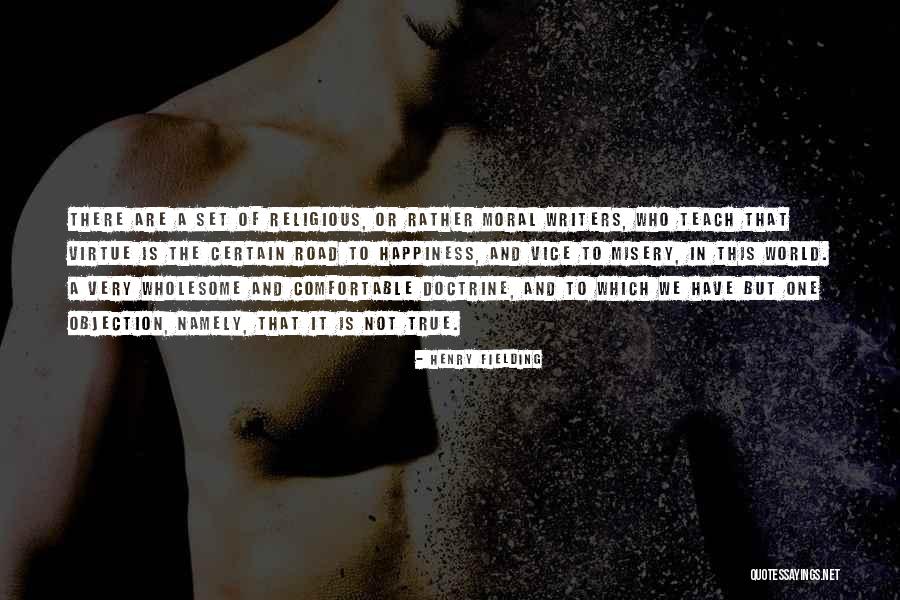 The Road To Happiness Quotes By Henry Fielding The Road To Happiness Quotes By Henry Fielding