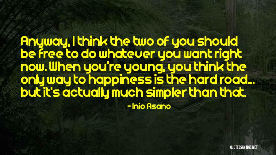 The Road To Happiness Quotes By Inio Asano The Road To Happiness Quotes By Inio Asano