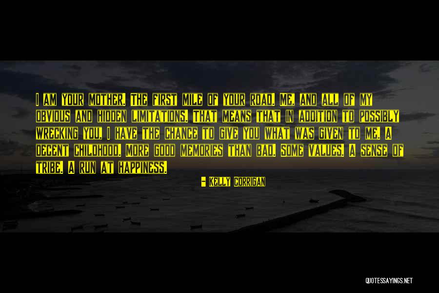 The Road To Happiness Quotes By Kelly Corrigan The Road To Happiness Quotes By Kelly Corrigan