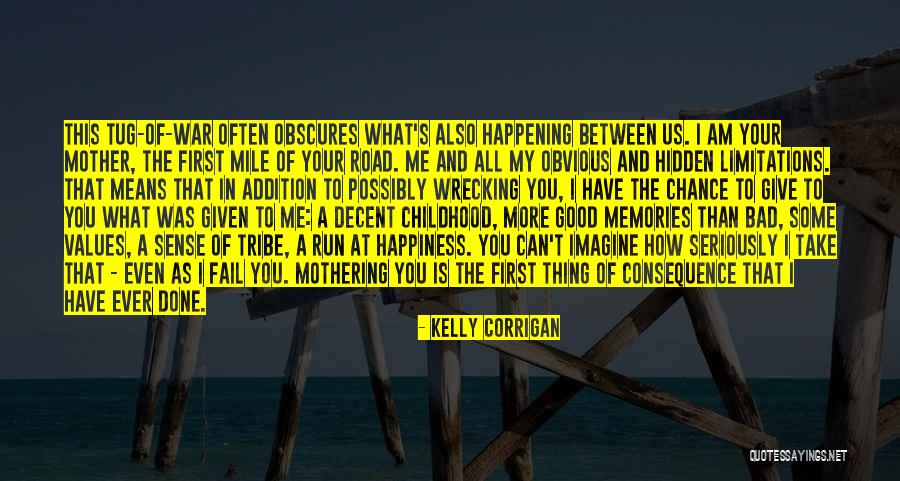 The Road To Happiness Quotes By Kelly Corrigan The Road To Happiness Quotes By Kelly Corrigan