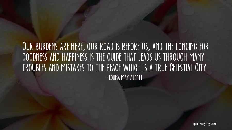 The Road To Happiness Quotes By Louisa May Alcott The Road To Happiness Quotes By Louisa May Alcott