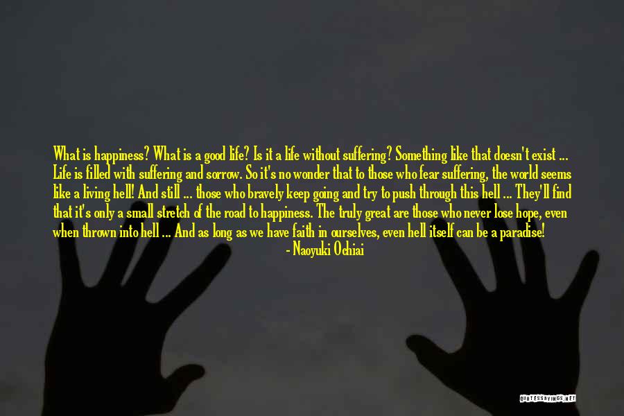 The Road To Happiness Quotes By Naoyuki Ochiai The Road To Happiness Quotes By Naoyuki Ochiai