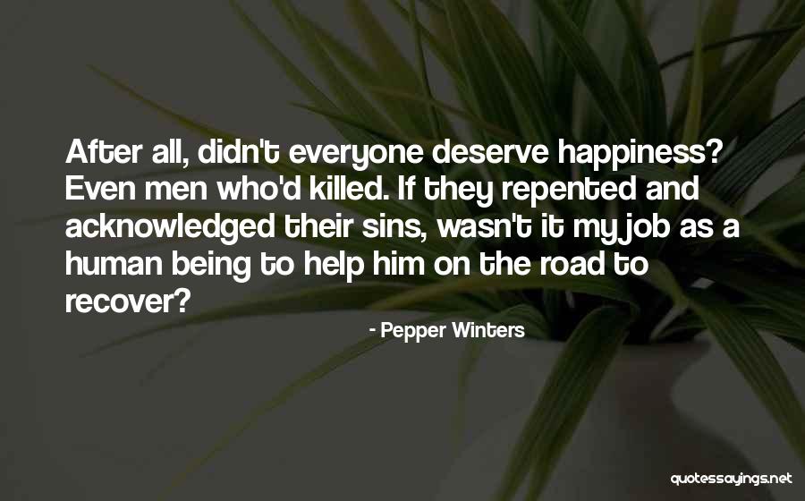 The Road To Happiness Quotes By Pepper Winters The Road To Happiness Quotes By Pepper Winters