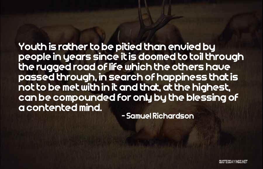 The Road To Happiness Quotes By Samuel Richardson The Road To Happiness Quotes By Samuel Richardson