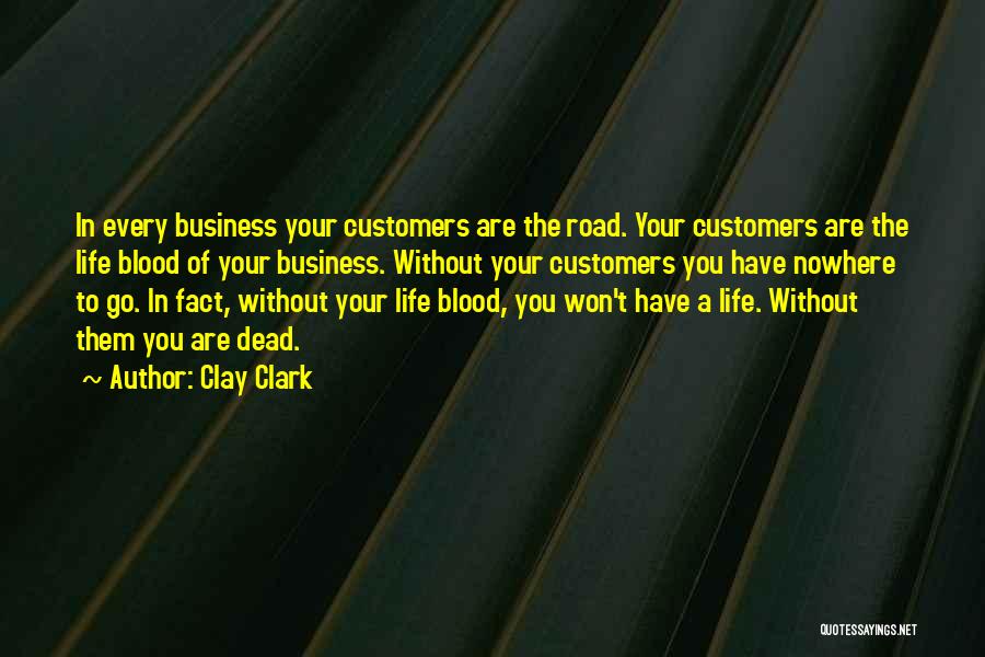 The Road To Nowhere Quotes By Clay Clark