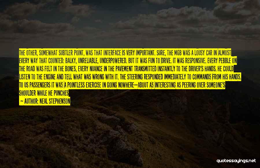 The Road To Nowhere Quotes By Neal Stephenson