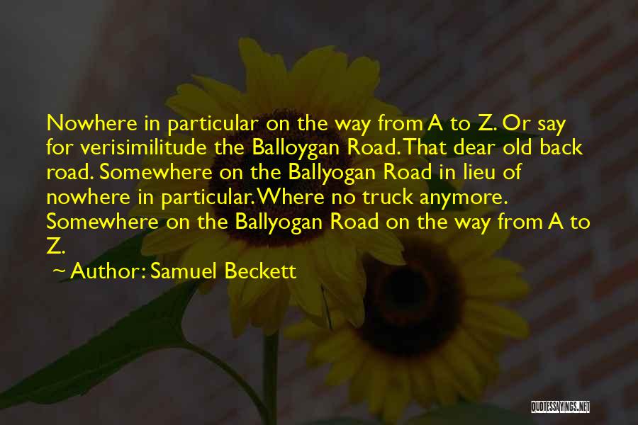 The Road To Nowhere Quotes By Samuel Beckett