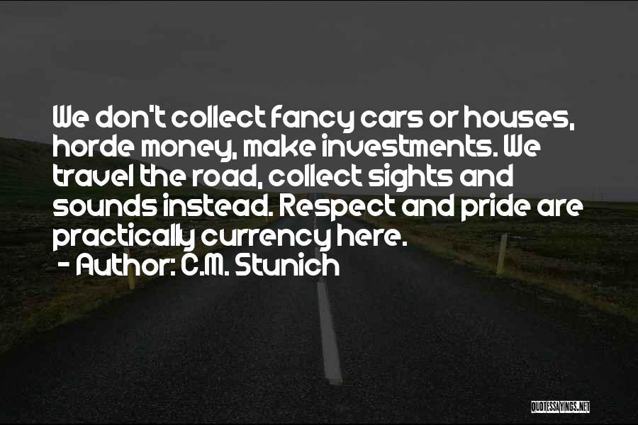 The Road We Travel Quotes By C.M. Stunich