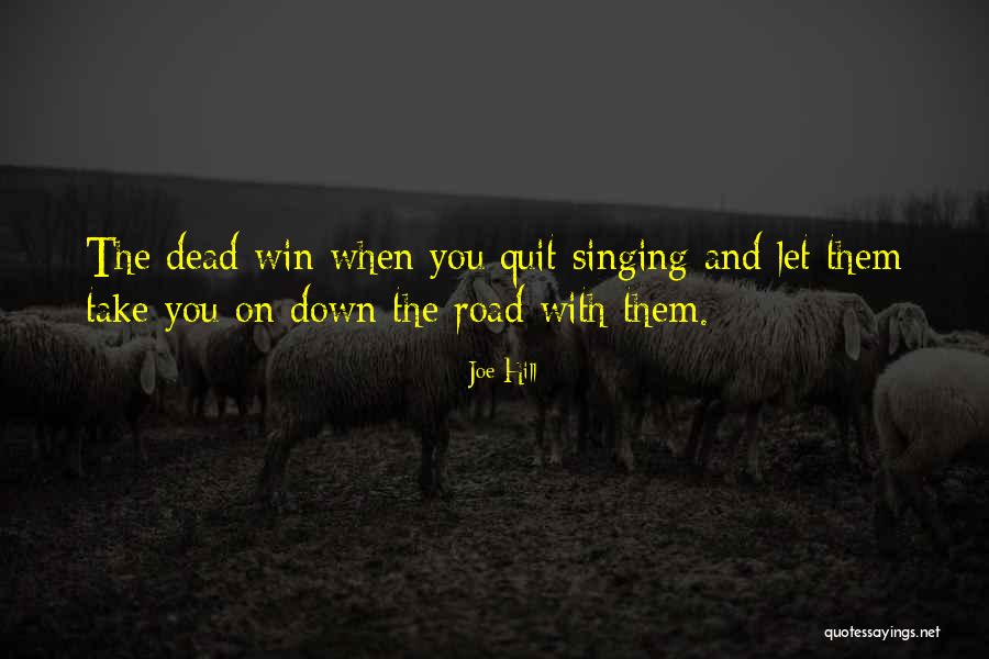 The Road You Take Quotes By Joe Hill