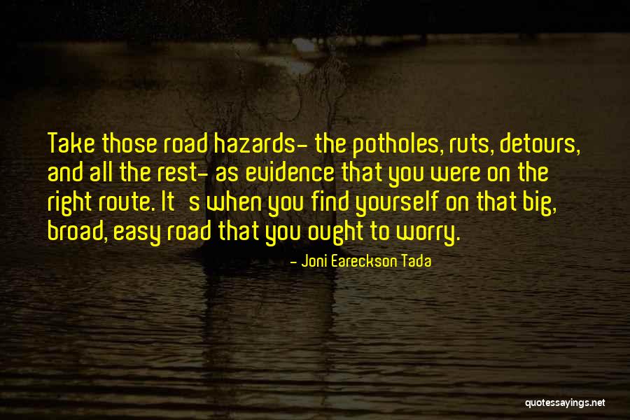 The Road You Take Quotes By Joni Eareckson Tada