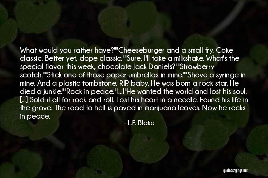 The Road You Take Quotes By L.F. Blake The Road You Take Quotes By L.F. Blake