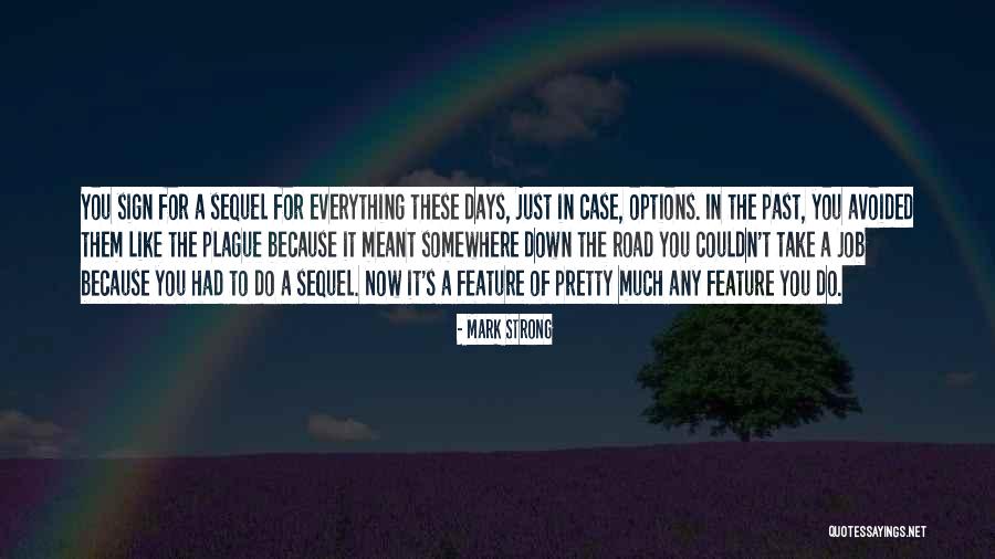 The Road You Take Quotes By Mark Strong The Road You Take Quotes By Mark Strong