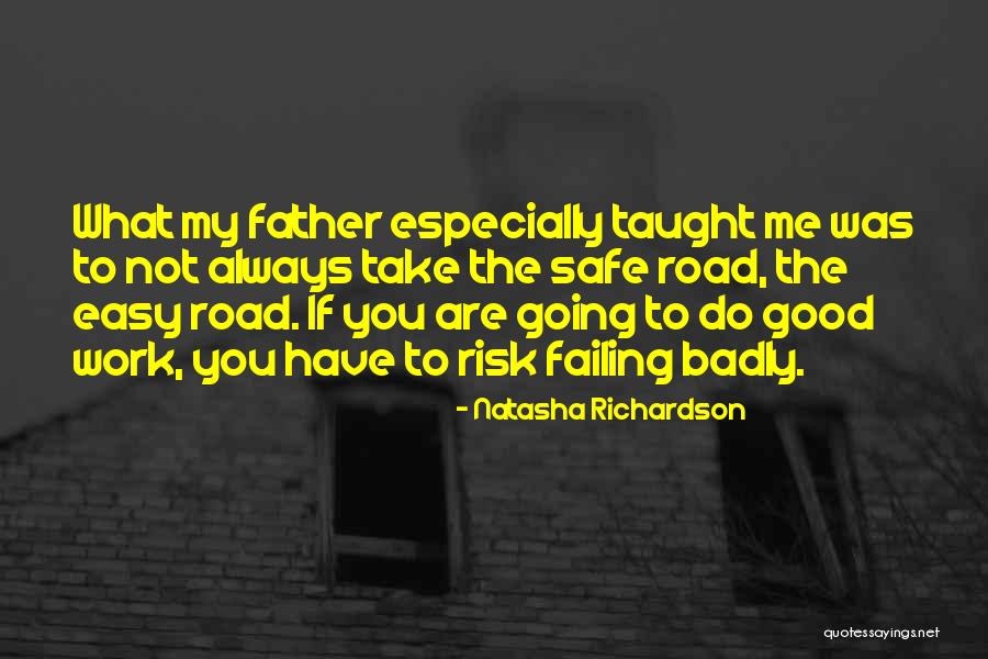 The Road You Take Quotes By Natasha Richardson