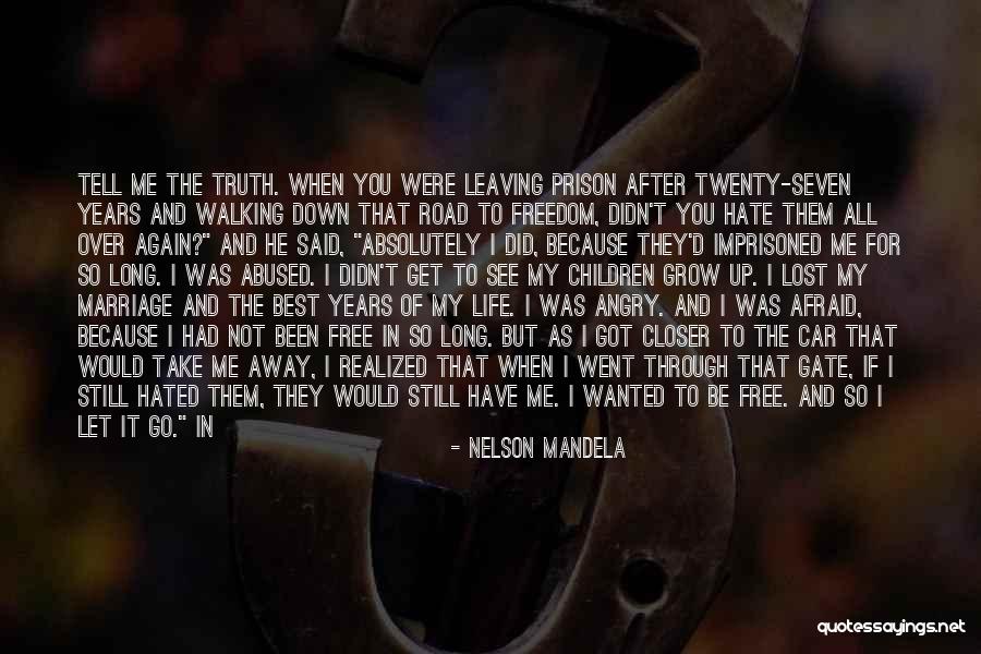 The Road You Take Quotes By Nelson Mandela The Road You Take Quotes By Nelson Mandela