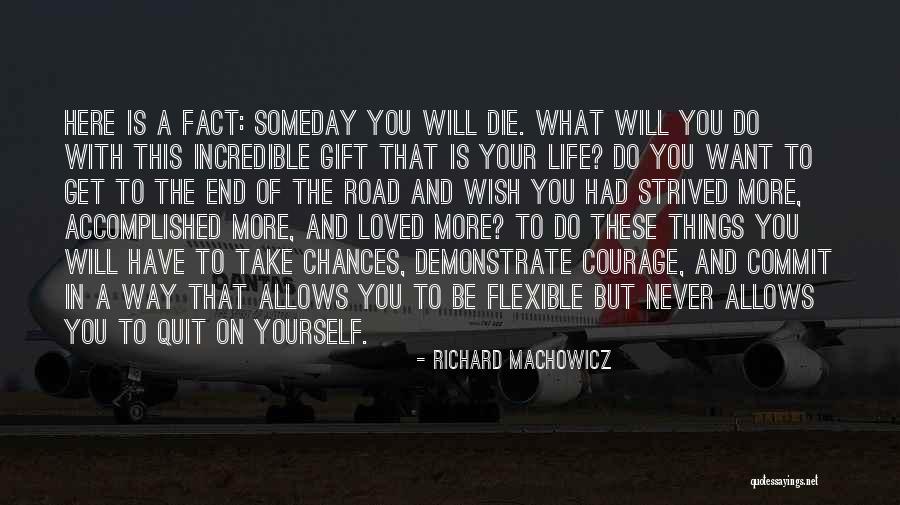 The Road You Take Quotes By Richard Machowicz The Road You Take Quotes By Richard Machowicz