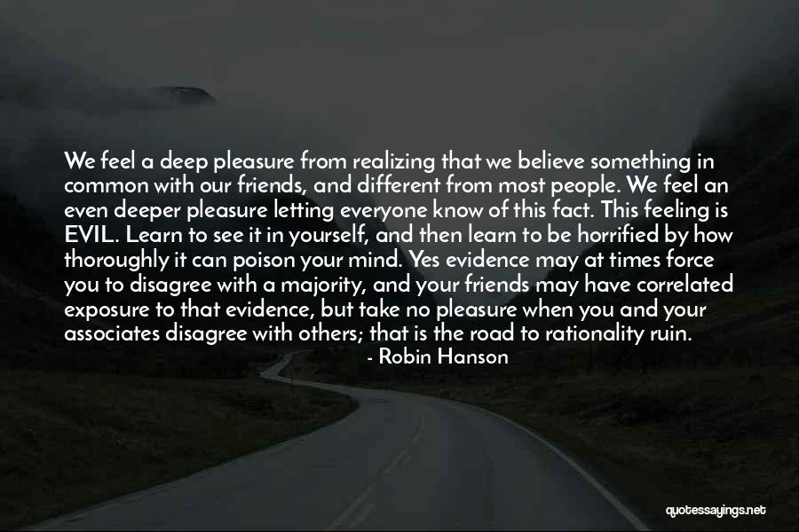 The Road You Take Quotes By Robin Hanson The Road You Take Quotes By Robin Hanson