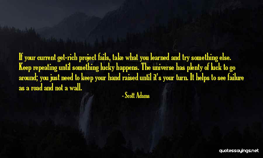 The Road You Take Quotes By Scott Adams The Road You Take Quotes By Scott Adams