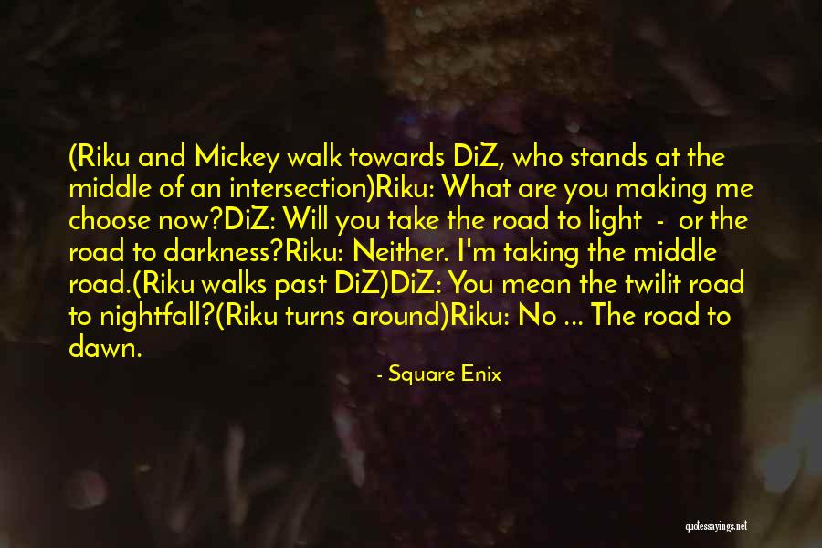 The Road You Take Quotes By Square Enix The Road You Take Quotes By Square Enix