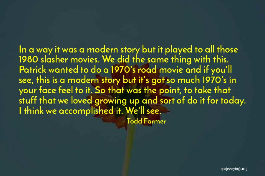 The Road You Take Quotes By Todd Farmer The Road You Take Quotes By Todd Farmer