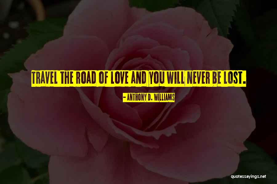 The Road You Travel Quotes By Anthony D. Williams