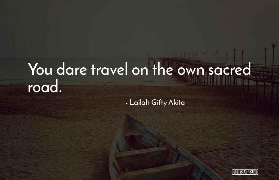 The Road You Travel Quotes By Lailah Gifty Akita