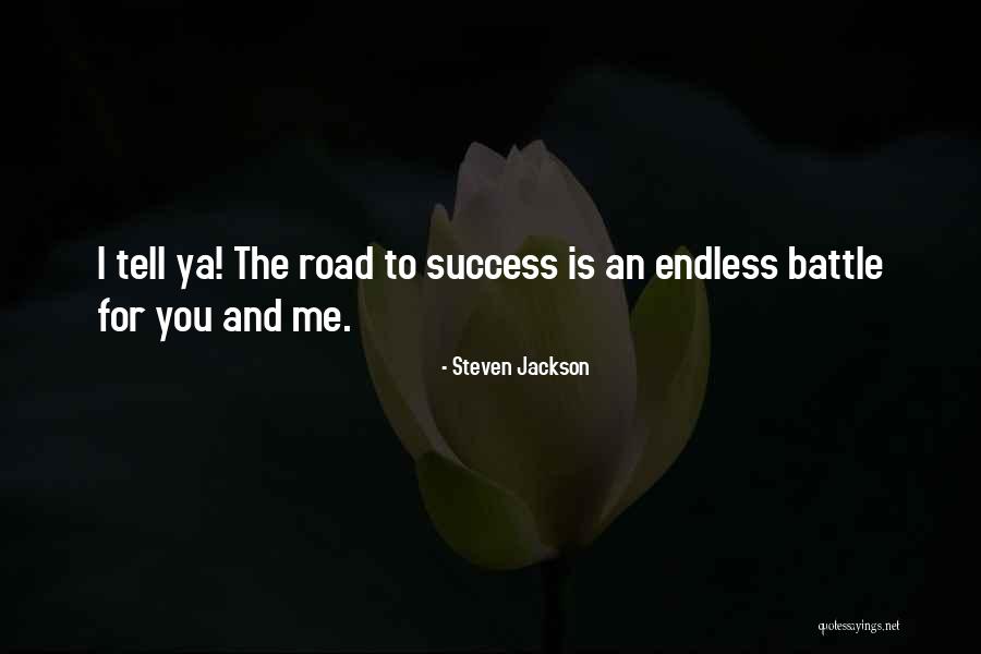 The Road You Travel Quotes By Steven Jackson