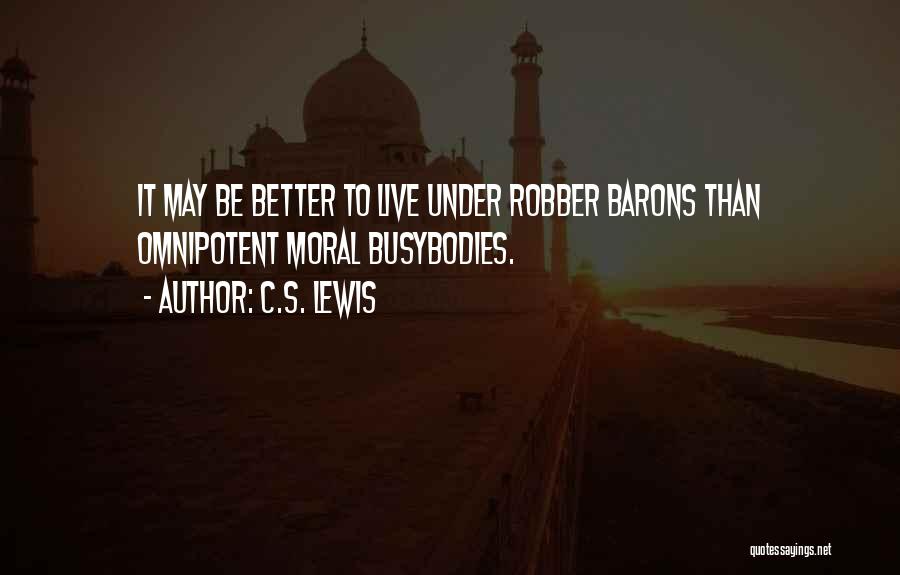 The Robber Barons Quotes By C.S. Lewis