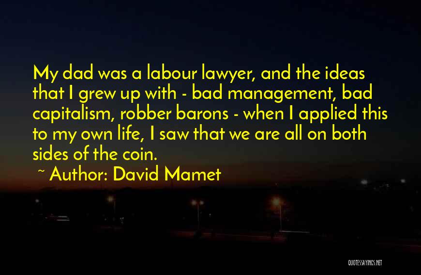The Robber Barons Quotes By David Mamet