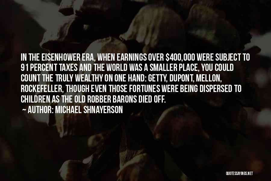 The Robber Barons Quotes By Michael Shnayerson