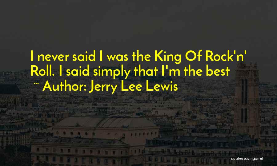 The Rock Best Quotes By Jerry Lee Lewis