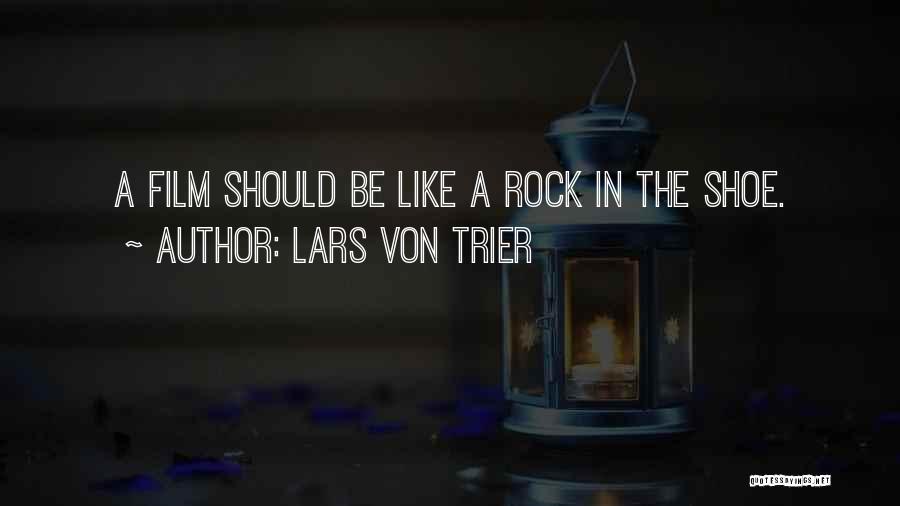 The Rock Film Best Quotes By Lars Von Trier