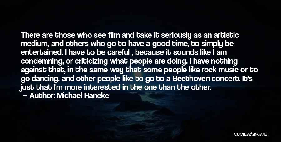 The Rock Film Best Quotes By Michael Haneke