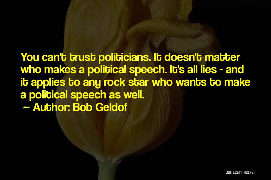 The Rock It Doesn't Matter Quotes By Bob Geldof