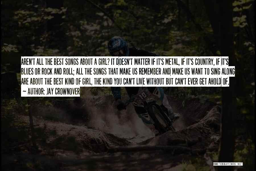 The Rock It Doesn't Matter Quotes By Jay Crownover