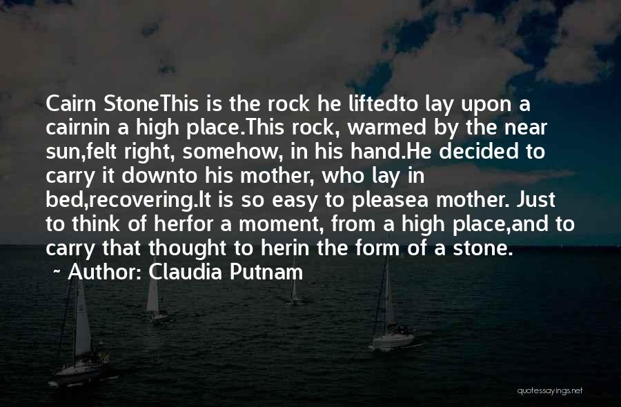 The Rock Quotes By Claudia Putnam