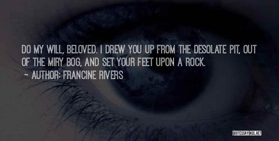 The Rock Quotes By Francine Rivers