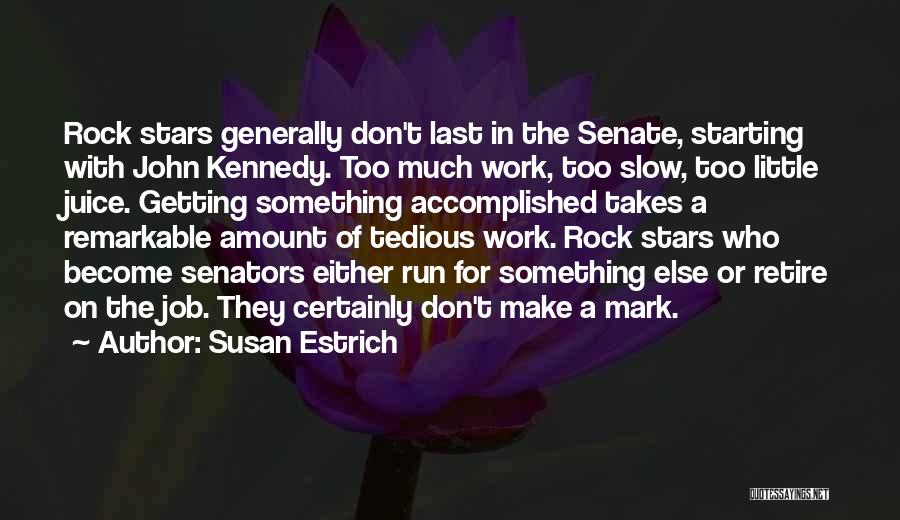 The Rock Quotes By Susan Estrich