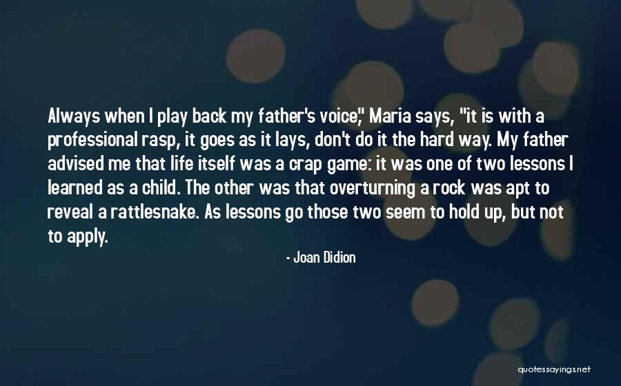 The Rock Says Quotes By Joan Didion