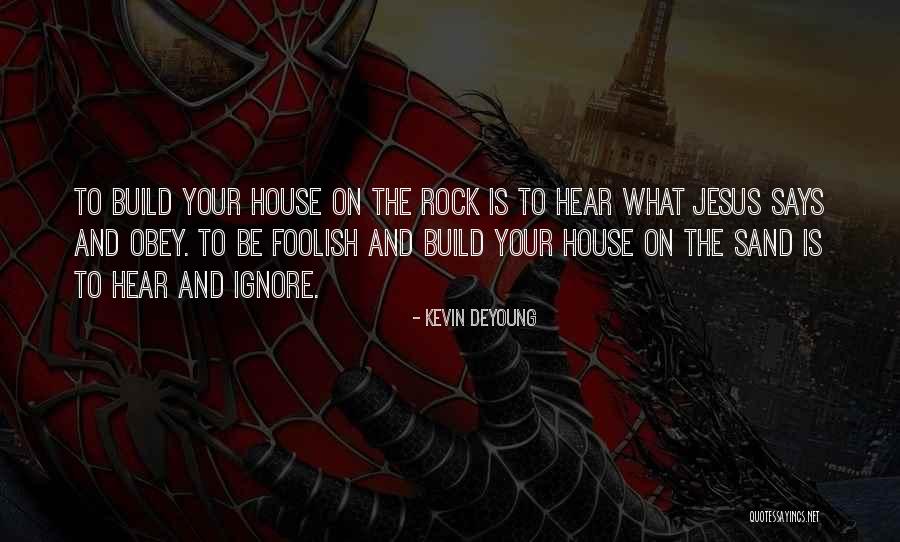 The Rock Says Quotes By Kevin DeYoung