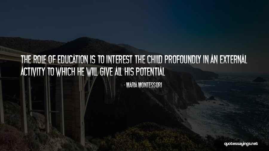 The Role Of Education Quotes By Maria Montessori The Role Of Education Quotes By Maria Montessori
