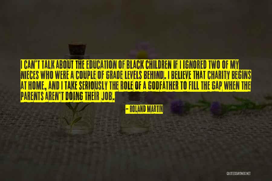 The Role Of Education Quotes By Roland Martin The Role Of Education Quotes By Roland Martin
