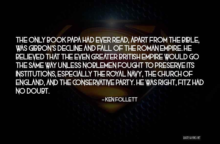 The Roman Empire Fall Quotes By Ken Follett