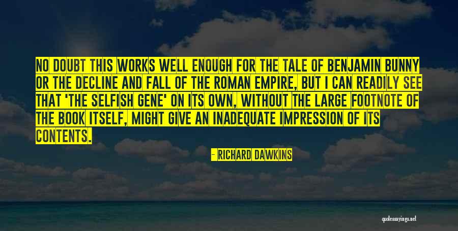 The Roman Empire Fall Quotes By Richard Dawkins