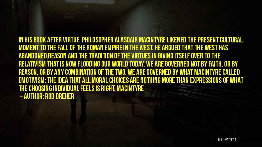 The Roman Empire Fall Quotes By Rod Dreher