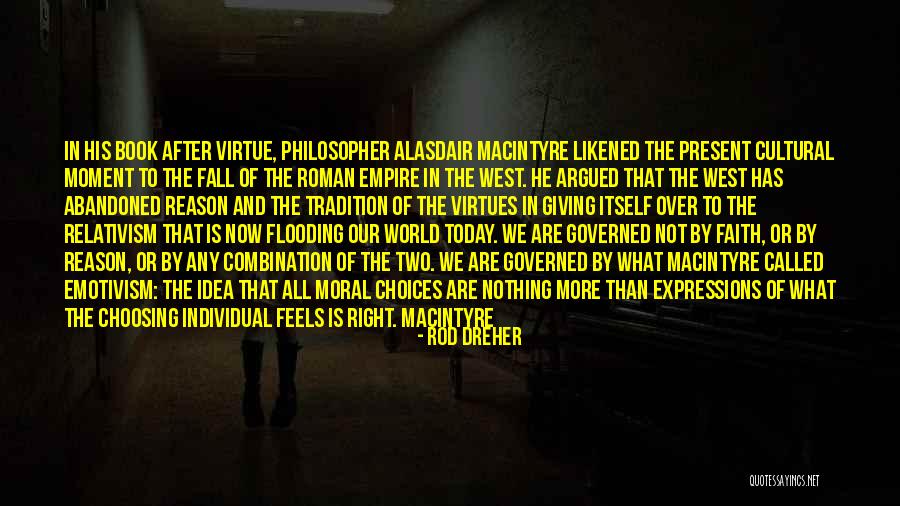 The Roman Empire Fall Quotes By Rod Dreher