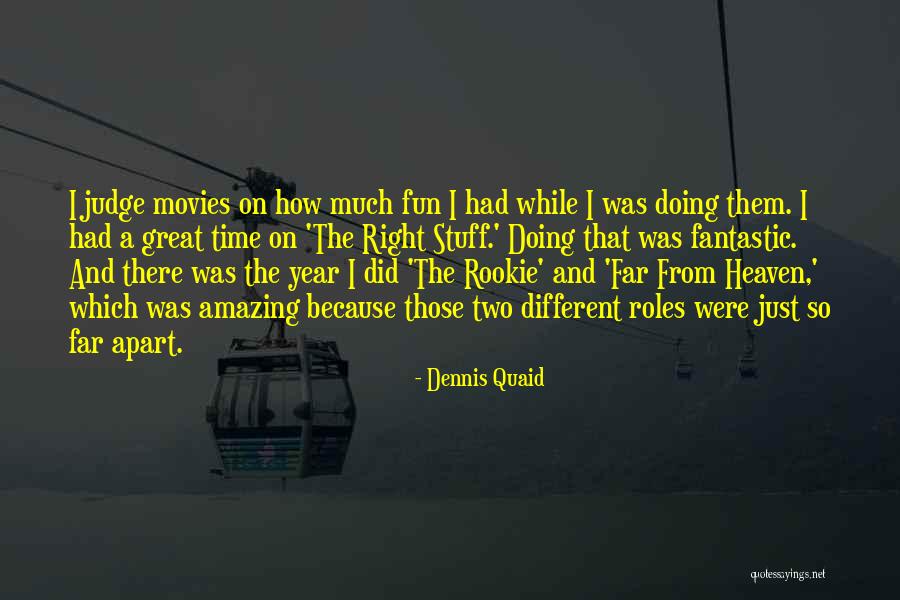 The Rookie Dennis Quaid Quotes By Dennis Quaid