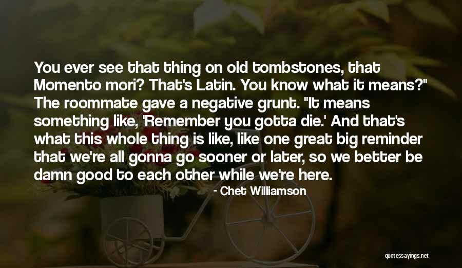 The Roommate Quotes By Chet Williamson