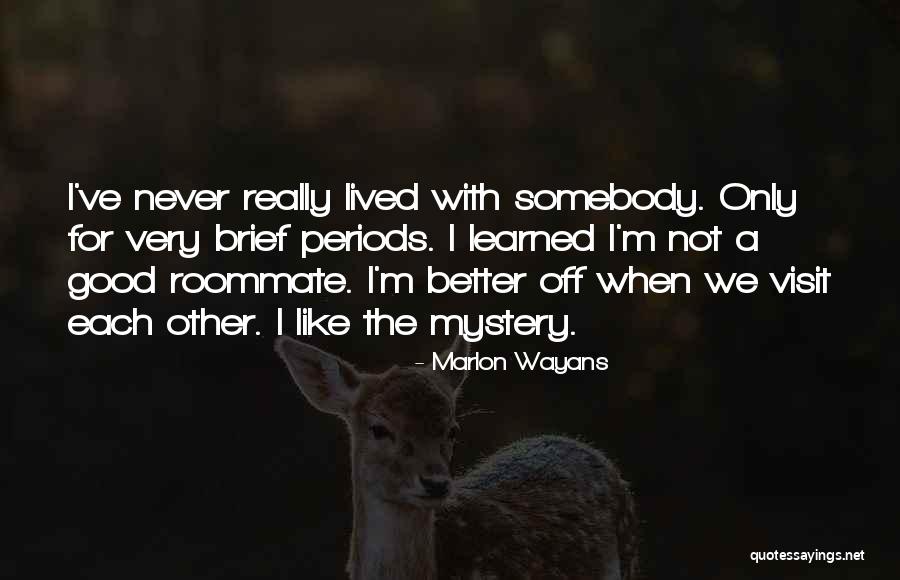 The Roommate Quotes By Marlon Wayans