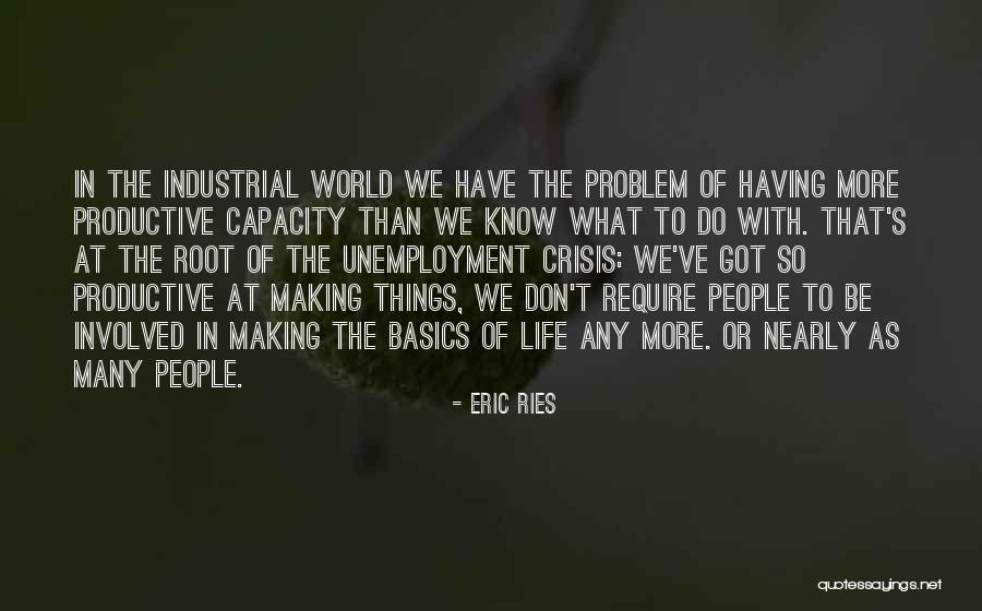 The Root Of Things Quotes By Eric Ries The Root Of Things Quotes By Eric Ries