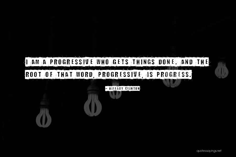The Root Of Things Quotes By Hillary Clinton The Root Of Things Quotes By Hillary Clinton